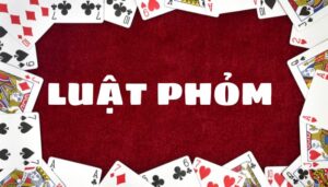 Luật phỏm là gì?