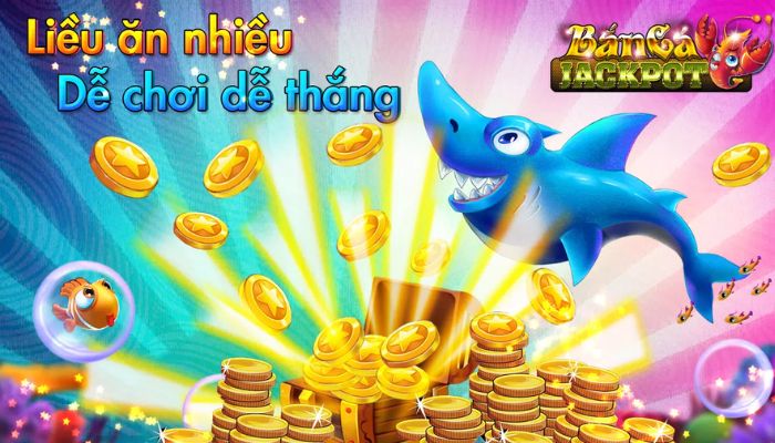 Game bắn cá Jackpot uy tín, đổi thưởng khủng không giới hạn Bắn cá jackpot là gì?