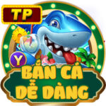 bắn cá dễ dàng