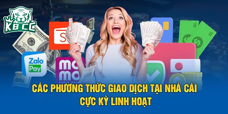Đa dạng phương thức nạp tiền&nbsp;