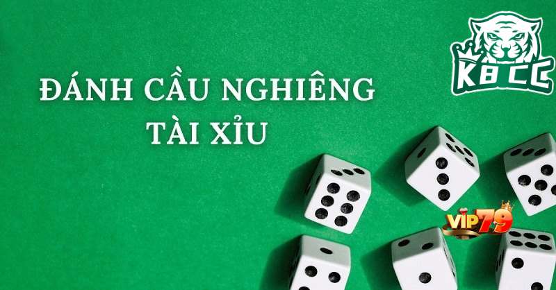 Cách đánh cầu nghiêng tài xỉu chuẩn theo kỹ thuật cắt cầu