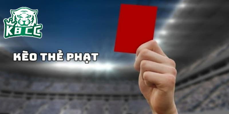 Kèo tổng thẻ liên quan đến số lượng thẻ vàng và thẻ đỏ trong một trận đấu